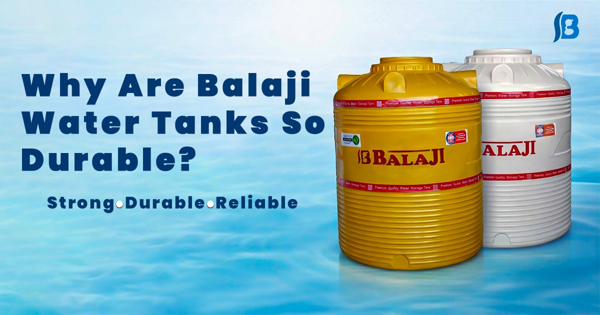 Two Balaji water tanks, one yellow and one white, displayed against a blue water background. Text reads 'Why Are Balaji Water Tanks So Durable? Strong • Durable • Reliable